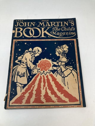 Item #86296 JOHN MARTIN'S BOOK: THE CHILD'S MAGAZINE, VOL. XXVI, NO. 1, JULY, 1922....