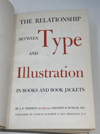THE RELATIONSHIP BETWEEN TYPE AND ILLUSTRATION IN BOOKS AND BOOK JACKETS