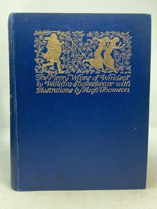 THE MERRY WIVES OF WINDSOR, ILLUSTRATED BY HUGH THOMSON