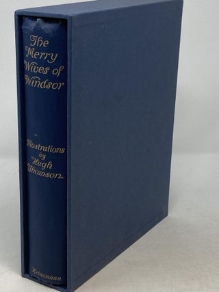 THE MERRY WIVES OF WINDSOR, ILLUSTRATED BY HUGH THOMSON