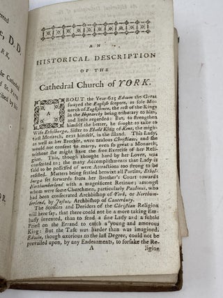 AN ACCURATE DESCRIPTION AND HISTORY OF THE CATHEDRAL AND METROPOLICAL CHURCH OF ST. PETER, YORK, FROM ITS FIRST FOUNDATION TO THE PRESENT YEAR. ILLUSTRATED WITH COPPER PLATES, CONSISTING OF DIFFERENT VIEWS, PLANS, &C. AND TRANSLATIONS OF ALL THE LATIN EPITAPHS. TO WHICH ARE ADDED, CATALOGUES OF THE ARCHBISHOPS, DEANS, SUR-DEANS, CHANCELLORS, TREASURERS, PRECENTORS, AND SUCCENTORS.
