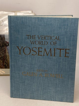 THE VERTICAL WORLD OF YOSEMITE : A COLLECTION OF PHOTOGRAPHS AND WRITINGS ON ROCK CLIMBING IN YOSEMITE (SIGNED)