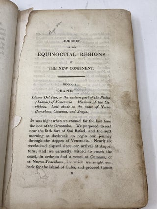 PERSONAL NARRATIVE OF TRAVELS TO THE EQUINOCTIAL REGIONS OF THE NEW CONTINENT, DURING THE YEARS 1799-1804. ((VOLUME 6, PART 1 ONLY)