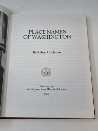 PLACE NAMES OF WASHINGTON; A Guide for Travelers and Armchair Adventurers; Who Named What...and Why; Nearly 7,000 Entries.