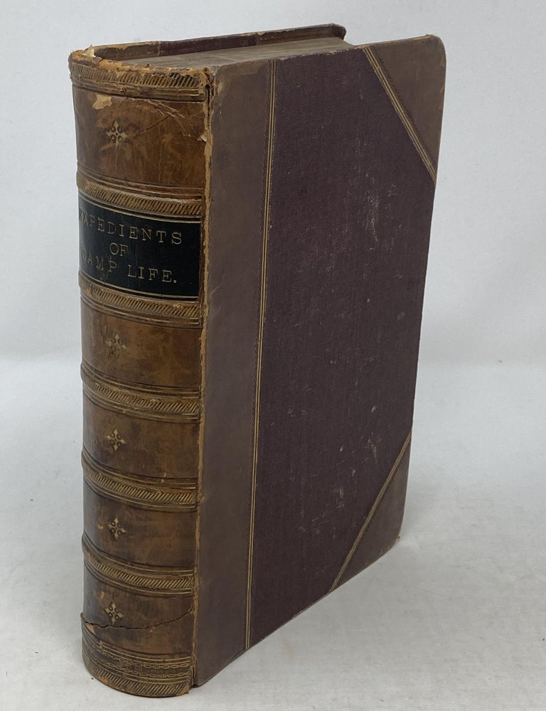 Item #86684 SHIFTS AND EXPEDIENTS OF CAMP LIFE, TRAVEL, AND EXPLORATION. W. Barry Lord, T. Baines, William, Thomas.