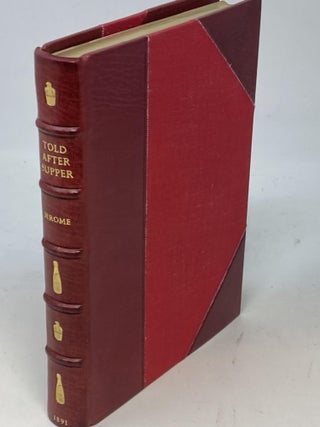 Item #86749 TOLD AFTER SUPPER; With 96 or 97 Illustrations by Kenneth M. Skeaping. Jerome K. Jerome
