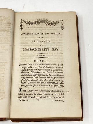 CONTINUATION OF THE HISTORY OF THE PROVINCE OF MASSACHUSETTS BAY, FROM THE YEAR 1748 TO 1765. WITH AN INTRODUCTORY SKETCH OF EVENTS FROM ITS ORIGINAL SETTLEMENT -- VOLUME II ONLY