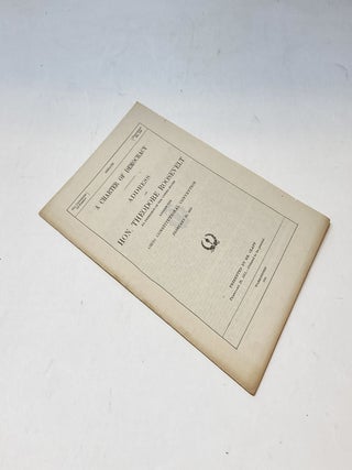 A CHARTER OF DEMOCRACY: ADDRESS OF HON. THEODORE ROOSEVELT, EX-PRESIDENT OF THE UNITED STATES BEFORE THE OHIO CONSTITUTIONAL CONVENTION FEBRUARY 21, 1912. plus laid-in Sample Ballot from 1912 entitled: "OFFICIAL PRESIDENTIAL PRIMARY ELECTION BALLOT, REPUBLICAN PARTY"; 62d Congress, 2d Session. SENATE Document No. 348