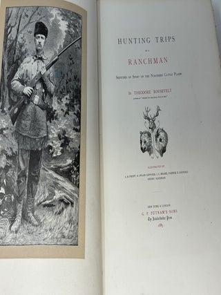 HUNTING TRIPS OF A RANCHMAN: SKETCHES OF SPORT ON THE NORTHERN CATTLE PLAINS; (Medora Edition, #248 of only 500 copies printed)