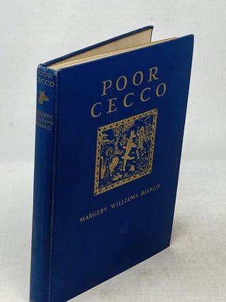 POOR CECCO : THE WONDERFUL STORY OF A WONDERFUL WOODEN DOG WHO WAS THE JOLLIEST TOY IN THE HOUSE UNTIL HE WENT OUT TO EXPLORE THE WORLD; Illustrated by Arthur Rackham