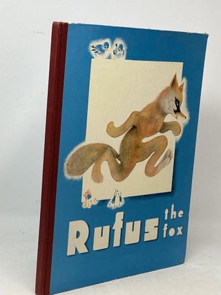 RUFUS THE FOX; Adapted from the French of Samivel