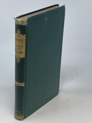 Item #87149 THE CULTIVATION OF THE NATIVE GRAPE, AND MANUFACTURE OF AMERICAN WINES. George Husman