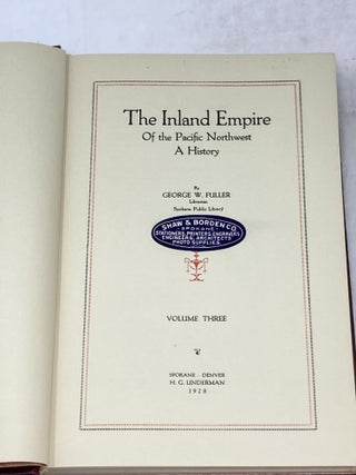 THE INLAND EMPIRE OF THE PACIFIC NORTHWEST : A HISTORY (FOUR VOLUME SET)