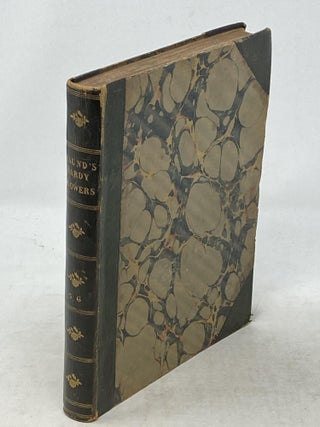 Item #87275 THE BOOK OF HARDY FLOWERS OR THE GARDENERS' EDITION OF THE BOTANIC GARDEN (VOLUME...