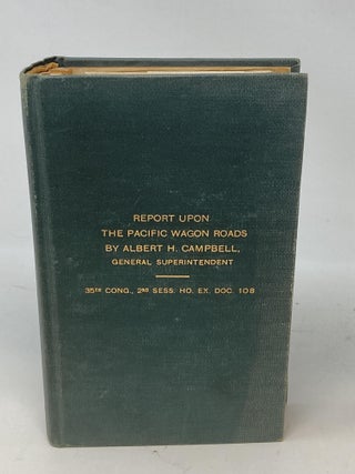 Item #87303 PACIFIC WAGON ROADS: LETTER FROM THE SECRETARY OF THE INTERIOR, TRANSMITTING A REPORT...