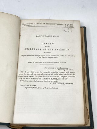 PACIFIC WAGON ROADS: LETTER FROM THE SECRETARY OF THE INTERIOR, TRANSMITTING A REPORT UPON THE SEVERAL WAGON ROADS CONSTRUCTED UNDER THE DIRECTION OF THE INTERIOR DEPARTMENT (6 FOLDOUT MAPS); 35th Congress, 2nd Session, Ex. Doc. No. 108