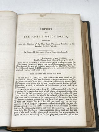 PACIFIC WAGON ROADS: LETTER FROM THE SECRETARY OF THE INTERIOR, TRANSMITTING A REPORT UPON THE SEVERAL WAGON ROADS CONSTRUCTED UNDER THE DIRECTION OF THE INTERIOR DEPARTMENT (6 FOLDOUT MAPS); 35th Congress, 2nd Session, Ex. Doc. No. 108