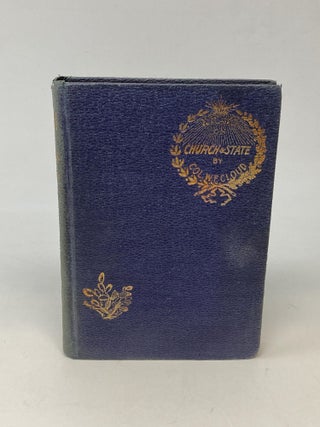 Item #87308 CHURCH AND STATE, OR MEXICAN POLITICS FROM CORTEZ TO DIAS : UNDER X RAYS. W. F Cloud
