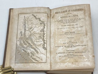 WHAT I SAW IN CALIFORNIA: BEING THE JOURNAL OF A TOUR, BY THE EMIGRANT ROUTE AND SOUTH PASS OF THE ROCKY MOUNTAINS, ACROSS THE CONTINENT OF NORTH AMERICA, THE GREAT DESERT BASIN, AND THROUGH CALIFORNIA, IN THE YEARS 1846, 1847; WITH AN APPENDIX, CONTAINING ACCOUNTS OF THE GOLD MINES, VARIOUS ROUTES, OUTFIT, ETC., ETC.