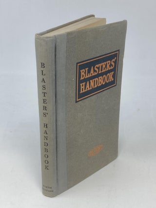BLASTERS' HANDBOOK : DESCRIBING PRACTICAL METHODS OF USING EXPLOSIVES FOR VARIOUS PURPOSES