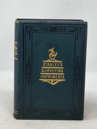 Item #87670 SURVEYING AND LEVELLING INSTRUMENTS THEORETICALLY AND PRACTICALLY DESCRIBED FOR...