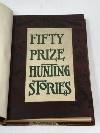 FIFTY PRIZE HUNTING STORIES: A COLLECTION OF TRUE EXPERIENCES WITH A SHOT-GUN SUBMITTED IN RESPONSE TO THE OFFER OF PRIZES BY HARRINGTON & RICHARDSON ARMS CO.