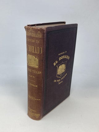 Item #87815 NOTES OF A VOYAGE TO CALIFORNIA VIA CAPE HORN, TOGETHER WITH SCENES IN EL DORADO, IN...