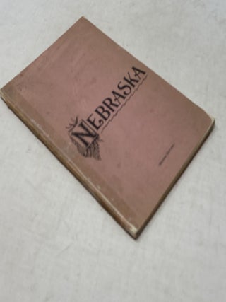 STATISTICS AND INFORMATION CONCERNING THE STATE OF NEBRASKA, TAKEN FROM STATE AND NATIONAL REPORTS, SHOWING THE ADVANTAGES, AND GIVING INFORMATION FOR THE FARMER, THE MECHANIC, THE LABORER, THE MERCHANT, THE MANUFACTURER CONTEMPLATING A REMOVAL TO ONE OF THE NEWER AND PROGRESSIVE WESTERN STATES