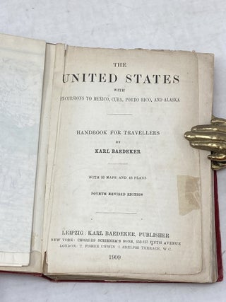 THE UNITED STATES WITH EXCURSIONS TO MEXICO, CUBA, PORTO RICO, AND ALASKA : HANDBOOK FOR TRAVELLERS; With 33 Maps and 48 Plans