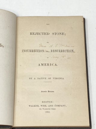 THE REJECTED STONE; OR INSURRECTION VS. RESURRECTION IN AMERICA