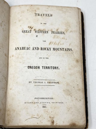 TRAVELS IN THE GREAT WESTERN PRAIRIES, THE ANAHUAC AND ROCKY MOUNTAINS, AND IN THE OREGON TERRITORY
