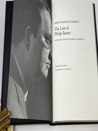 THE LAST OF PHILIP BANTER (LIMITED EDITION; SIGNED BY INTRODUCTION WRITER AND ARTIST); Introduction by Ramsey Campbell