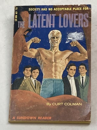 Item #87991 THE LATENT LOVERS. Curt Colman