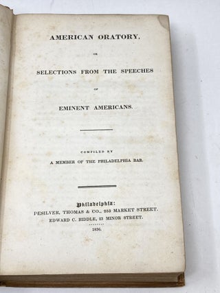AMERICAN ORATORY, OR SELECTION FROM THE SPEECHES OF EMINENT AMERICANS