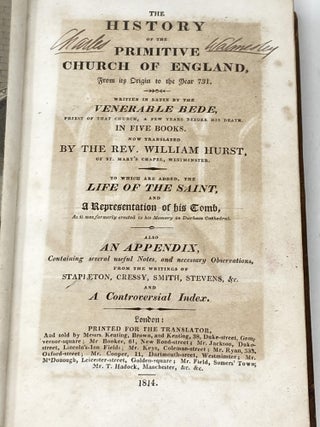 THE HISTORY OF THE PRIMITIVE CHURCH OF ENGLAND, FROM ITS ORIGIN TO THE 731. WRITTEN IN LATIN BY THE VENERABLE BEDE, PRIEST OF THAT CHURCH, A FEW YEARS BEFORE HIS DEATH. IN FIVE BOOKS. TO WHICH ARE ADDED THE LIFE OF THE SAINT, AND A REPRESENTATION OF HIS TOMB, AS IT WAS FORMERLY ERECTED TO HIS MEMORY IN DURHAM CATHEDRAL. ALSO AN APPENDIX, CONTAINING SEVERAL USEFUL NOTES, AND NECESSARY OBSERVATIONS, FROM THE WRITINGS OF STAPLETON, CRESSY, SMITH, STEVENS, &c. AND A CONTROVERSIAL INDEX