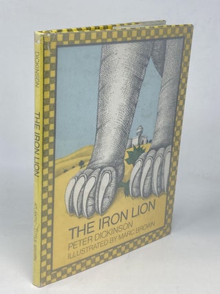 Item #88021 THE IRON LION (SIGNED BY THE ILLUSTRATOR); Illustrated by Marc Brown. Peter Dickinson
