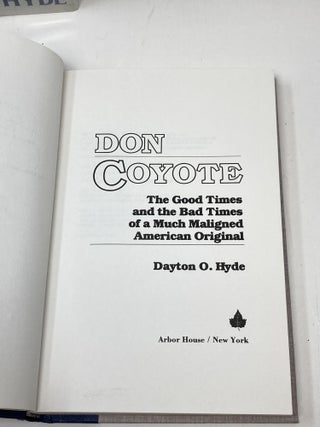 DON COYOTE: THE GOOD TIMES AND THE BAD TIMES OF A MUCH MALIGNED AMERICAN ORIGINAL