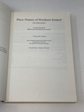PLACE-NAMES OF NORTHERN IRELAND: COUNTY ANTRIM II: BALLYCASTLE AND NORTH-EAST ANTRIM; Northern Ireland Place-Name Project (General Editor Gerard Stockman) Volume Seven in the Series