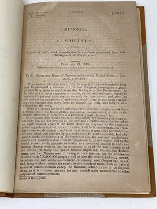 MEMORIAL OF A. WHITNEY, PRAYING A GRANT OF PUBLIC LAND TO ENABLE HIM TO CONSTRUCT A RAILROAD FROM LAKE MICHIGAN TO THE PACIFIC OCEAN. (SENATE DOC. 161. FEB. 24, 1846. with Map).