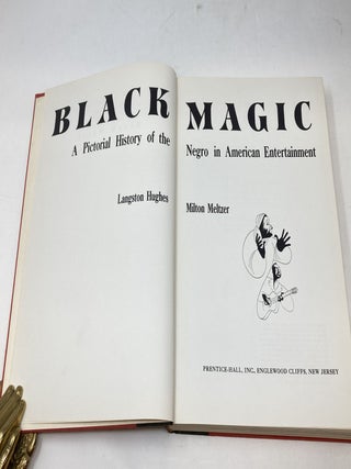 BLACK MAGIC: A PICTORIAL HISTORY OF THE NEGRO IN AMERICAN ENTERTAINMENT