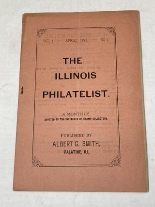 PREMIER ISSUES OF FIVE, 19TH CENTURY PHILATELY PERIODICALS: EACH VOLUME I, NUMBER. 1: THE AMERICAN STAMP (JANUARY, 1889) THE ILLINOIS PHILATELIST (APRIL, 1893) THE PHILATELIST (APRIL, 1893) THE PHILATELIC CALIFORNIAN (OCTOBER, 1893) THE TRANSCONTINENTAL PHILATELIST (DECEMBER, 1893) ;