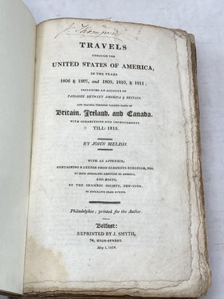 TRAVELS THROUGH THE UNITED STATES OF AMERICA IN THE YEARS 1806 & 1807, AND 1809, 1810, & 1811 : INCLUDING AN ACCOUNT OF PASSAGES BETWIXT AMERICA AND BRITAIN, AND TRAVELS THROUGH VARIOUS PARTS OF BRITAIN, IRELAND, AND CANADA WITH CORRECTIONS AND IMPROVEMENTS TILL 1815.; With an Appendix, Containing a Letter from Clements Burleigh, Esq. to Irish Emigrants Removing to America, and Hints, By the Shamroc Society, New York, To Emigrants from Europe.