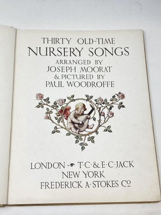 THIRTY OLD-TIME NURSERY SONGS ARRANGED BY JOSEPH MOORAT AND PICTURED BY PAUL WOODROFFE