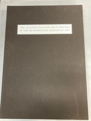 THE JACKSON POLLOCK LIMITED EDITION SKETCHBOOKS IN THE METROPOLITAN MUSEUM OF ART