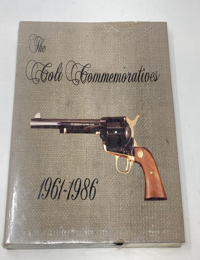 Item #88223 THE COLT COMMEMORATIVES 1961-1986. Ken Condry, Larry Jones.