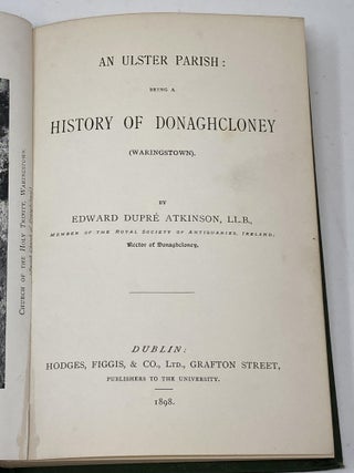 AN ULSTER PARISH : BEING A HISTORY OF DONAGHCLONEY (WARINGSTONE).
