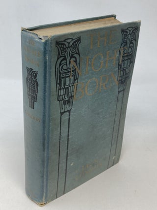 Item #88264 THE NIGHT BORN, and also The Madness of John Harned, When the World Was Young, The...