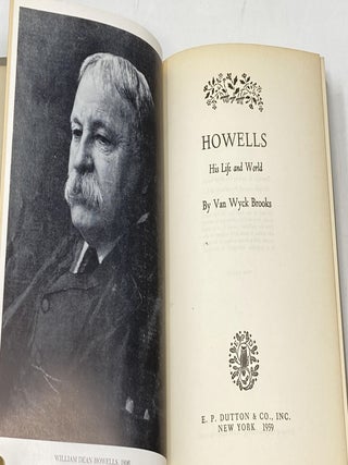 HOWELLS : HIS LIFE AND WORLD