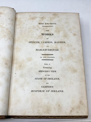 ANCIENT IRISH HISTORIES : THE WORKS OF SPENCER, CAMPION, HANMER, AND MARLEBURROUGH : IN TWO VOLUMES