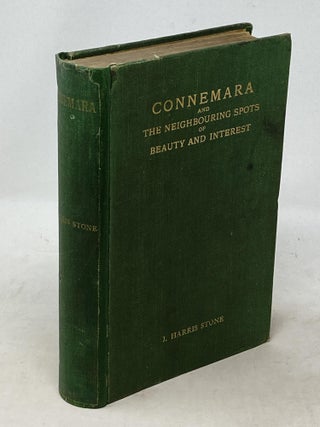 Item #88320 CONNEMARA AND THE NEIGHBOURING SPOTS OF BEAUTY AND INTEREST: BEING NOTES ON ACHILL...